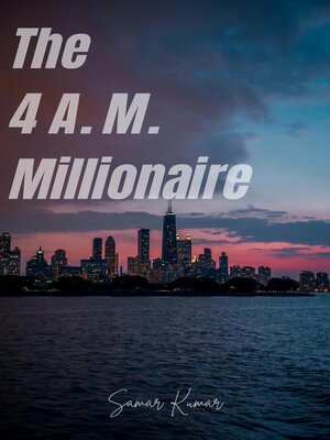 cover image of The 4 AM Millionaire